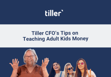 Blue background with white stripe says Tiller CFO's Tips on Teaching Adult Kids Money