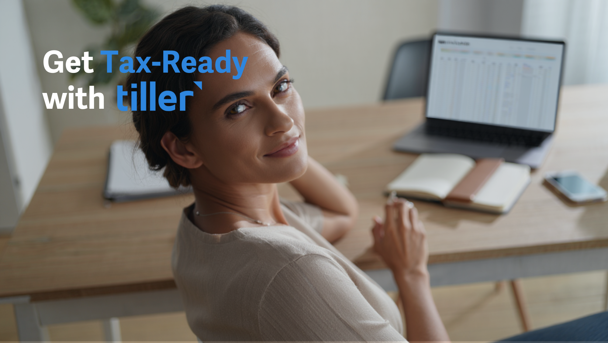 Tiller newsletter tax hero dark 2 A confident, relaxed person sitting at a clean, organized home office desk with a laptop open showing a spreadsheet. They should have a slight smile and relaxed posture conveying "I've got this handled" energy.
